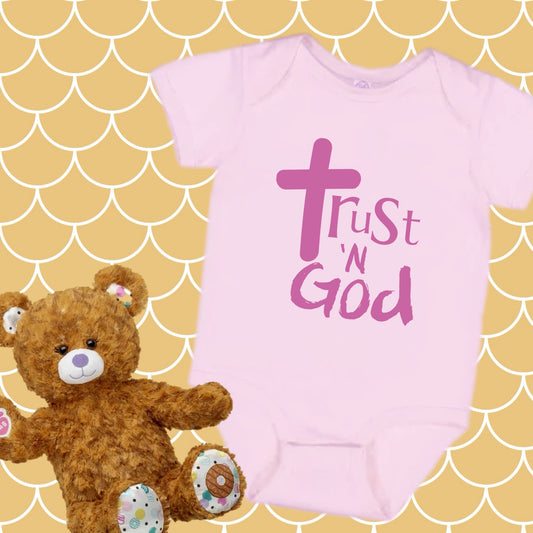 Trust N God Onesies