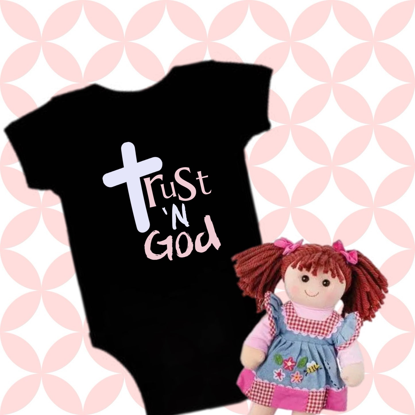 Trust N God Onesies